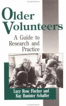 Hardcover Older Volunteers: A Guide to Research and Practice Book