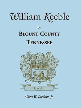 Paperback William Keeble of Blount County, Tennessee Book