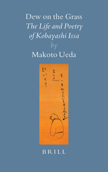 Hardcover Dew on the Grass: The Life and Poetry of Kobayashi Issa Book