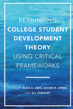 Paperback Rethinking College Student Development Theory Using Critical Frameworks Book