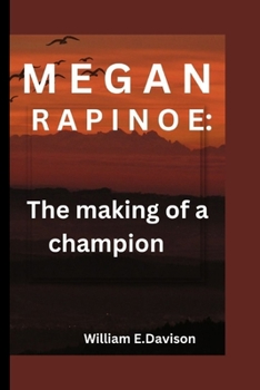Paperback Megan Rapinoe: The making of a champion Book