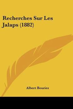 Paperback Recherches Sur Les Jalaps (1882) [French] Book