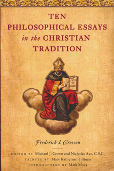 Paperback Ten Philosophical Essays in the Christian Tradition Book