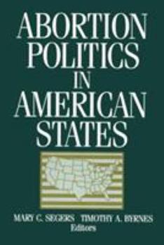 Paperback Abortion Politics in American States Book