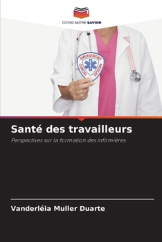 Paperback Santé des travailleurs [French] Book