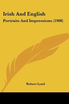 Paperback Irish And English: Portraits And Impressions (1908) Book