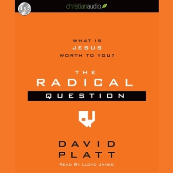 Radical Question: What Is Jesus Worth to You?