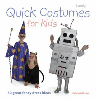 Paperback Quick Costumes for Kids: 30 Great Fancy Dress Ideas Book