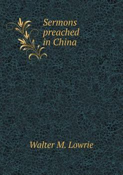 Paperback Sermons preached in China Book