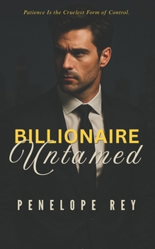 Paperback Billionaire Untamed: A Steamy Billionaire Romance Book