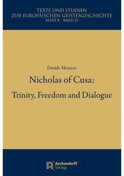 Nicholas of Cusa: Trinity, Freedom and Dialogue