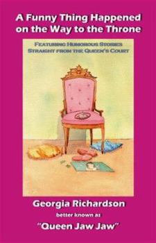 Paperback A Funny Thing Happened on the Way to the Throne Book