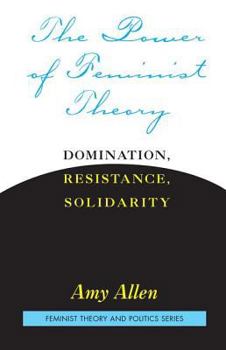 Paperback The Power of Feminist Theory: Domination, Resistance, Solidarity Book
