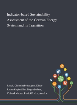 Hardcover Indicator-based Sustainability Assessment of the German Energy System and Its Transition Book
