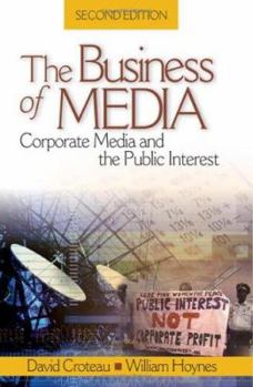 Paperback The Business of Media: Corporate Media and the Public Interest Book