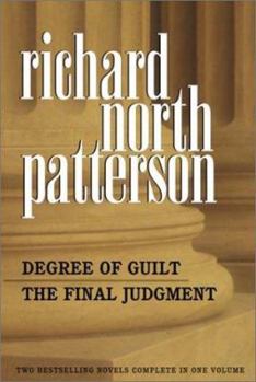 Hardcover Richard North Patterson Omnibus: Degree of Guilt; The Final Judgment Book