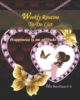 Paperback Weekly Routine To-Do List-Hit the Plan V.9: Weekly plan routine to do list for women-teens-students-boys-girls and lovely people-Plan your work every Book