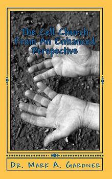 Paperback The Cell Church From An Enhanced Perspective Book
