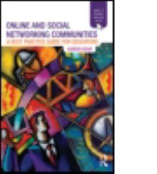 Paperback Online and Social Networking Communities: A Best Practice Guide for Educators Book