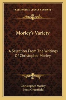 Paperback Morley's Variety: A Selection From The Writings Of Christopher Morley Book