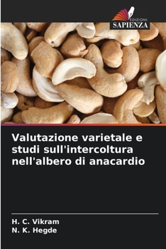 Valutazione varietale e studi sull'intercoltura nell'albero di anacardio (Italian Edition)
