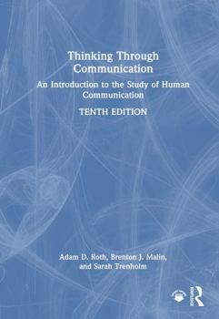 Hardcover Thinking Through Communication: An Introduction to the Study of Human Communication Book