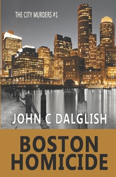 Boston Homicide - Book #1 of the City Murders