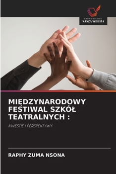 Paperback MiĘdzynarodowy Festiwal Szkól Teatralnych [Polish] Book