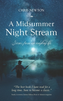 Paperback A Midsummer Night Stream: Scenes from an angling life Book