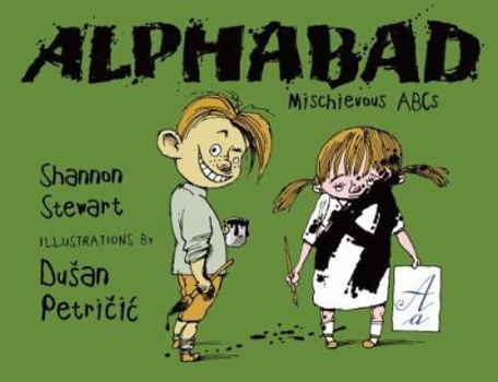 Hardcover Alphabad: Mischievous ABCs Book