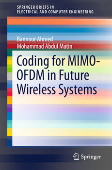 Coding for Mimo-Ofdm in Future Wireless Systems - Book  of the SpringerBriefs in Electrical and Computer Engineering
