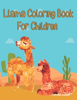 Paperback llama coloring book for children: Llama Llama Coloring Book for ages 3-9 Book