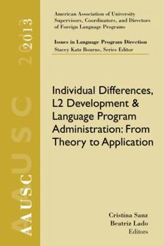 Paperback Aausc 2013 Volume - Issues in Language Program Direction: Individual Differences, L2 Development, and Language Program Administration: From Theory to Book