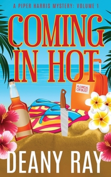 Coming in Hot (A Piper Harris Mystery)