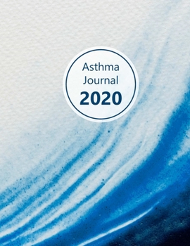 Asthma Journal 2020: Dated asthma... book by Mint and Cherry Planners