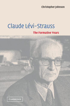 Paperback Claude Lévi-Strauss: The Formative Years Book