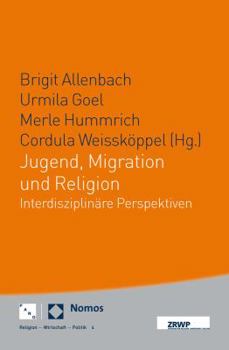 Paperback Jugend, Migration Und Religion: Interdisziplinare Perspektiven [German] Book