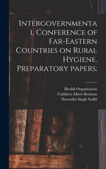 Hardcover Intergovernmental Conference of Far-Eastern Countries on Rural Hygiene. Preparatory Papers Book