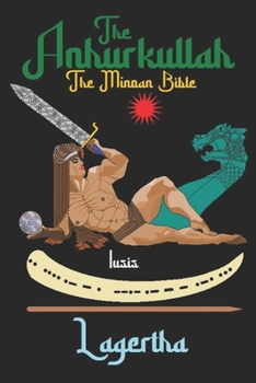 The Anhurkullah Iusis: The Minoan Bible
