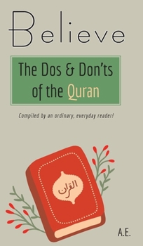 Hardcover Believe: The Dos & Don'ts of the Quran Book