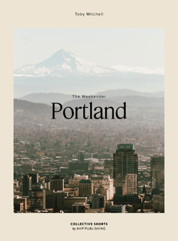 Paperback The Weekender Portland Book