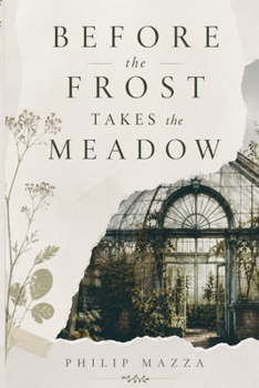 Before the Frost Takes the Meadow