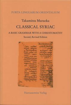 Paperback Classical Syriac: A Basic Grammar with a Chrestomathy. with a Select Bibliography Compiled by S. P. Brock Book