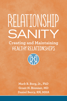 Paperback Relationship Sanity: Creating and Maintaining Healthy Relationships Book