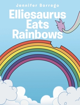 Hardcover Elliesaurus Eats Rainbows Book