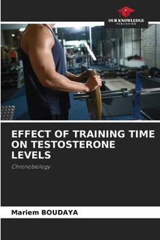 Paperback Effect of Training Time on Testosterone Levels Book