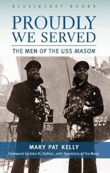 Paperback Proudly We Served: The Men of the USS Mason Book