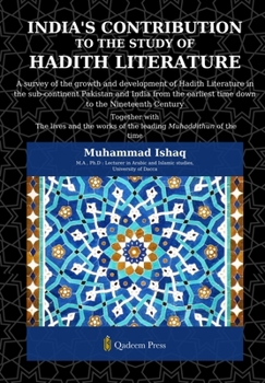 Paperback India's Contribution to the study Of Hadith Literature: A survey of the growth and development of Hadith Literature in the sub-continent Pakistan and Book
