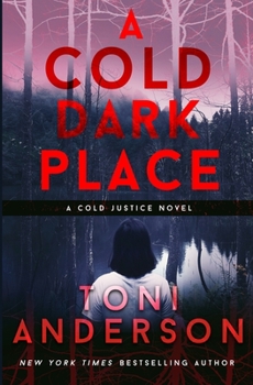 Paperback A Cold Dark Place: FBI Romantic Mystery and Suspense Book