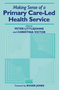 Paperback Making Sense of a Primary Care-Led Health Service Book